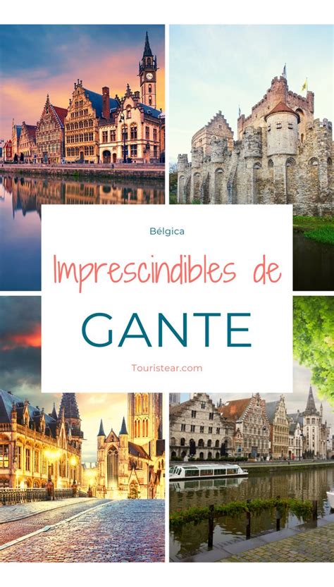 Qu Ver En Gante En D A Visitas Imprescindibles Touristear