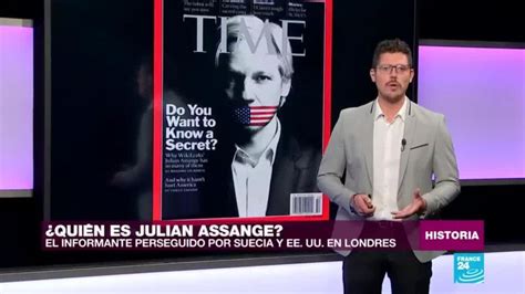 La Historia Por La Que Julian Assange Lleva Una D Cada En La Mira De Ee