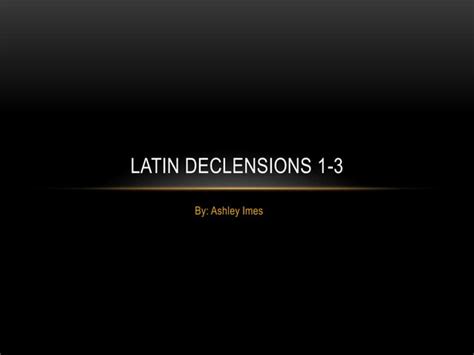 Latin Declensions 1-3 | PPT