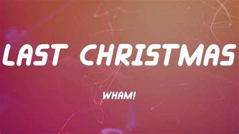 Last Christmas Wham Lyrics Youtube