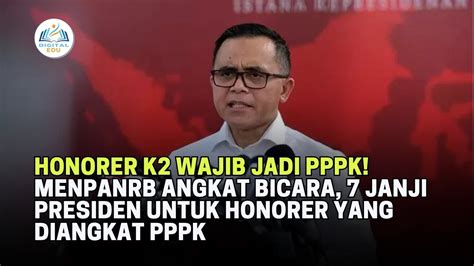 Honorer K2 Wajib Jadi P3K MenPANRB Angkat Bicara 7 Janji Presiden