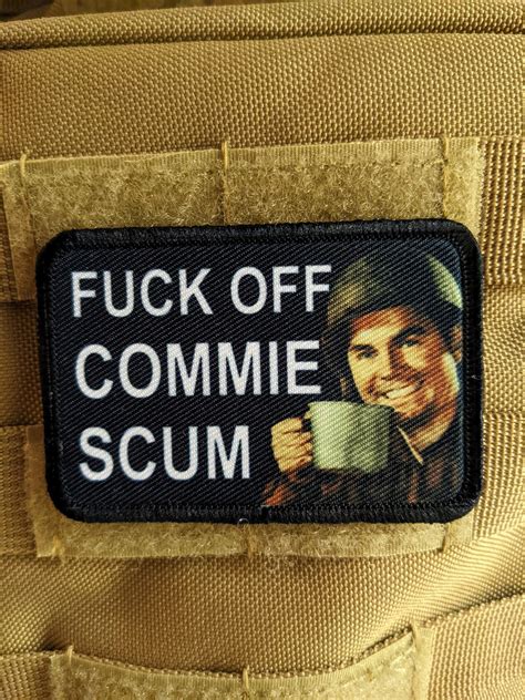 Fuck Off Commie Scum Anti Communist Support Meme X Morale Patch With Hook And Loop Backing