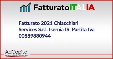 Fatturato Chiacchiari Services S R L Isernia IS Partita Iva 00889880944