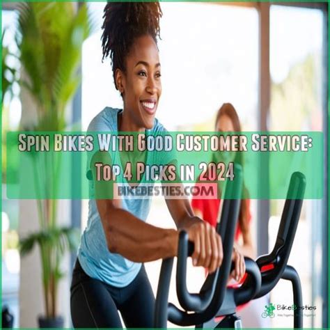 spin bikes  good customer service top  picks
