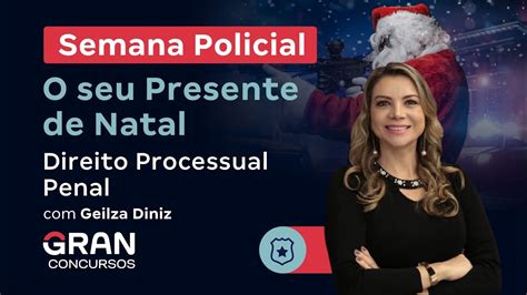 Semana Policial Direito Processual Penal Geilza Diniz YouTube