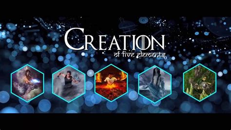 Creation Of 5 Elements Youtube