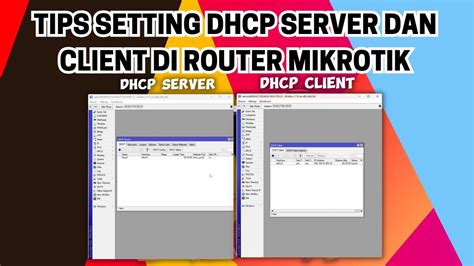 Cara Setting Dhcp Server Dan Client Di Mikrotik 7 Youtube