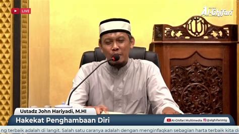 Hakekat Penghambaan Diri Ustadz John Hariyadi M HI YouTube