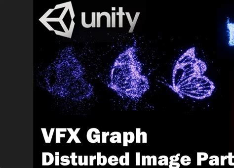 Unity Vfx Graph：disturbed Image Particles Ericwang Unity Vfx Artist