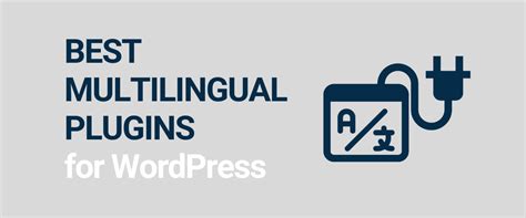 Best WordPress Multilingual Plugin 4 Of The Top Tools Compared