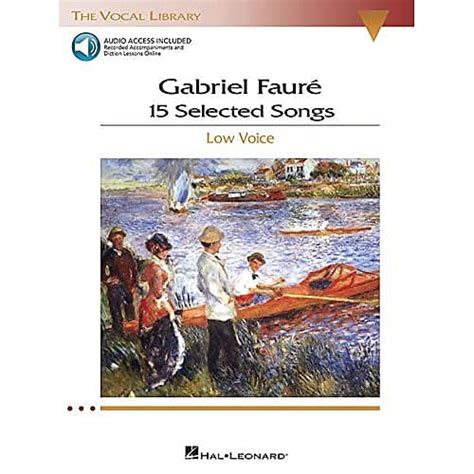 Gabriel Faure 15 Selected Songs The Vocal Library Low Reverb