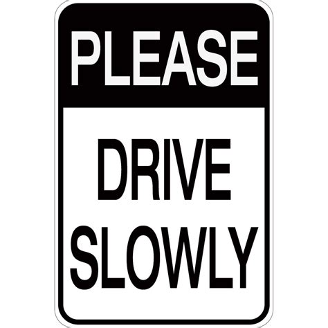 Please Drive Slowly Aluminum Sign Creative Safety Supply