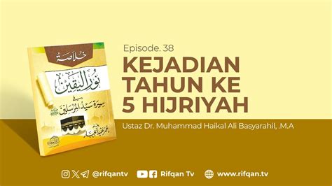 Ep Bab Kejadian Tahun Ke Hijriyah Ustaz Dr Muhammad Haikal