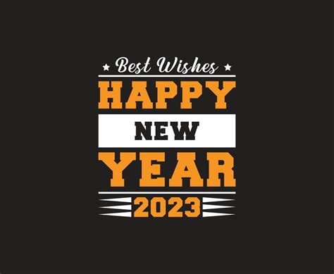 Happy New Year 2023 Vector T Shirt Design 10566075 Vector Art At Vecteezy