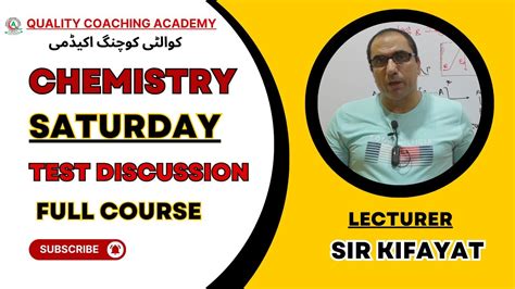 Chemistry Saturday Test Discussion By Sir Kifayat Ullah Date 14th