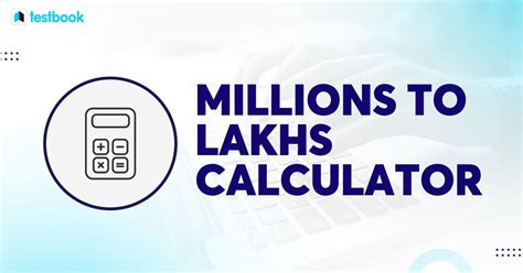 million  lakhs calculator  check conversion table