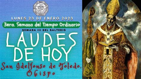 Laudes De Hoy Lunes Enero San Idelfonso Obispo Liturgia De Las