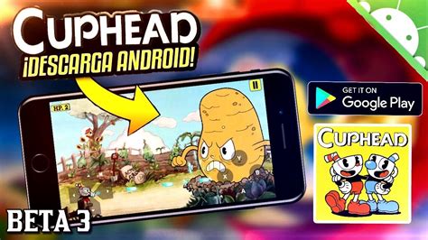 Descargar Cuphead Para Android Nuevos Jefes Y Tututorial Beta