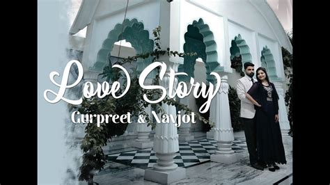 Gurpreet Navjot K Best Pre Wedding Ludhiana Saini