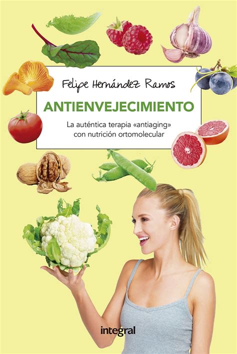 Antienvejecimiento la auténtica terapia antiaging con nutrición ort