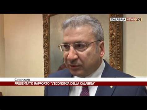 Presentato A Catanzaro Il Rapporto L Economia Della Calabria Youtube