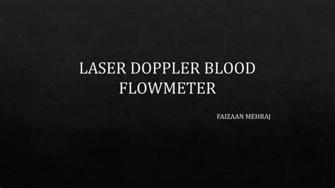 LASER DOPPLER BLOOD FLOWMETER.pptx