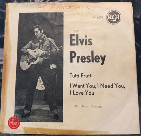 Elvis Presley Tutti Frutti I Want You I Need You I Love You