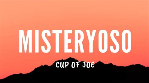 Cup Of Joe Misteryoso Lyrics YouTube