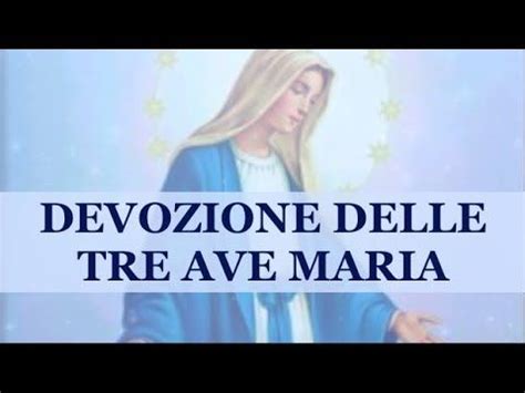 DEVOZIONE DELLE TRE AVE MARIA La Luce Di Maria Ave Maria Preghiere