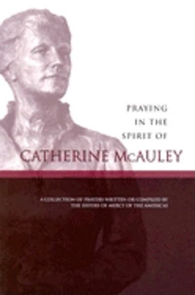 Praying In The Spirit Of Catherine Mcauley A Collection Of Prayers