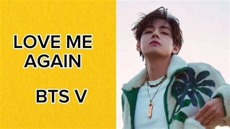 BTS V 'Love Me Again' (lyrics) - YouTube