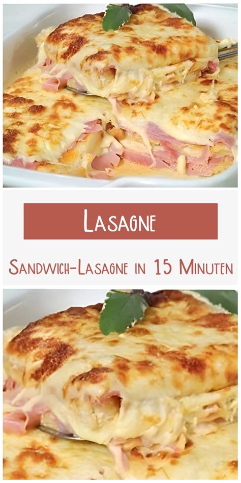 Sandwich Lasagne In 15 Minuten