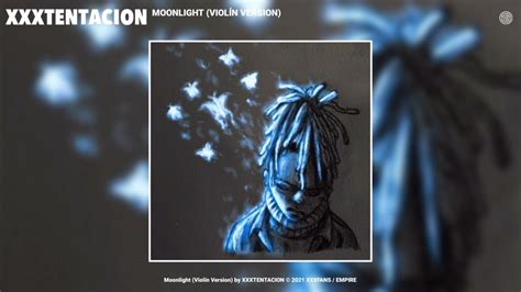 Xxxtentacion Moonlight Violin Version Audio Youtube