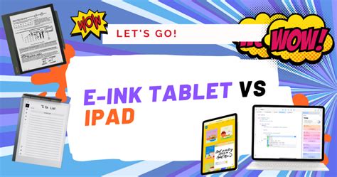 E-ink Tablet Vs IPad: Choosing Between An E-Book Reader And A Tablet 2024