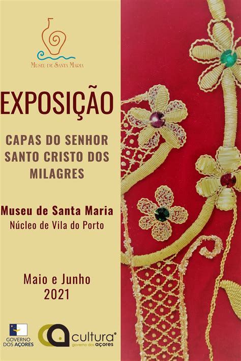 Museu De Santa Maria Exposi O De Capas Do Senhor Santo Cristo Dos