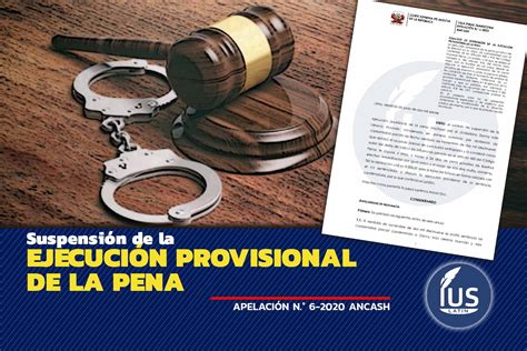 Suspensión De La Pena De La Ejecución Provisional De La Pena Ius Latin