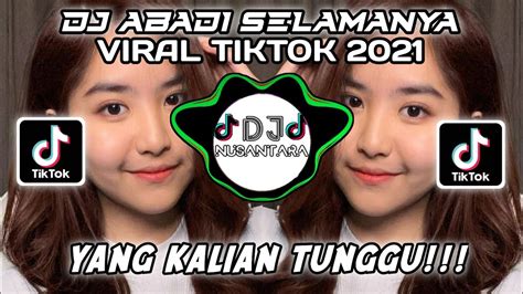 Dj Abadi Selamanya X Kanan Kiri Tiktok Viral Remix Terbaru 2021