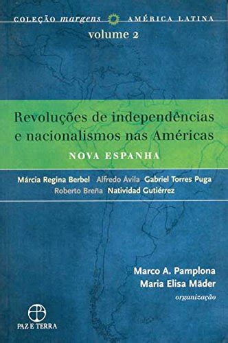 Revoluções De Independências E Nacionalismos Nas Américas Nova