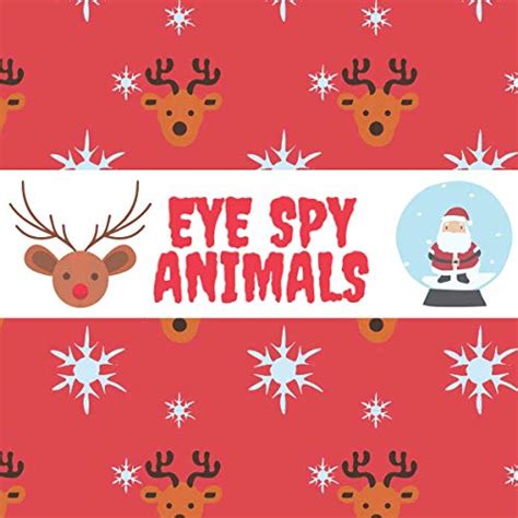 Eye Spy Animals: Christmas gift idea - Kids Game ACTIVITY BOOK a-z ...