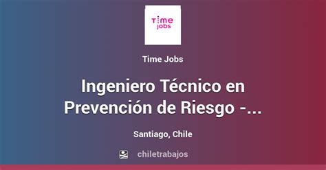 Ingeniero T Cnico En Prevenci N De Riesgo Quilicura Prevencionista