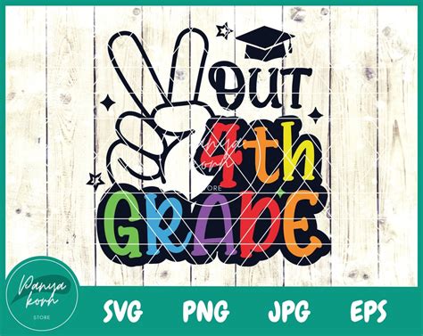 Peace Out 4th Grade Svg Fourth Grade Svg Gradution Shirt Svg End Of