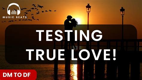 Dm To Df 💌 Testing True Love 😍💑🥰😍💑🥰 Special Message Youtube