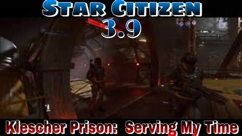 Star Citizen Klescher Prison Serving My Time Youtube