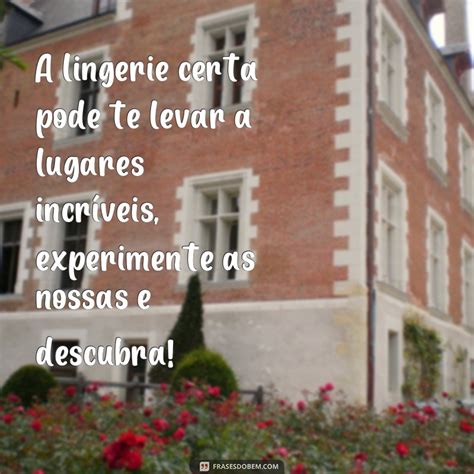 Encante Seus Clientes As Melhores Frases Para Venda De Lingerie Frases Do Bem