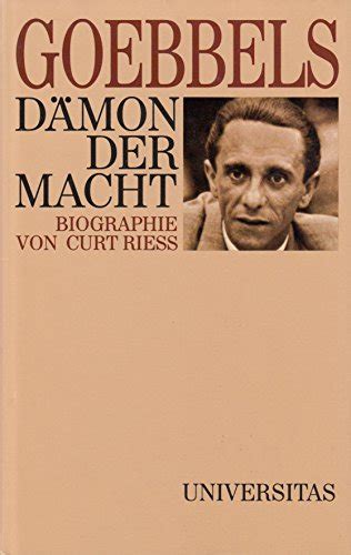 Goebbels D Mon Der Macht Biographie Riess Curt Zvab