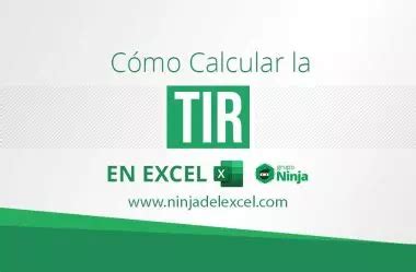 Cómo Calcular la TIR en Excel Ninja del Excel