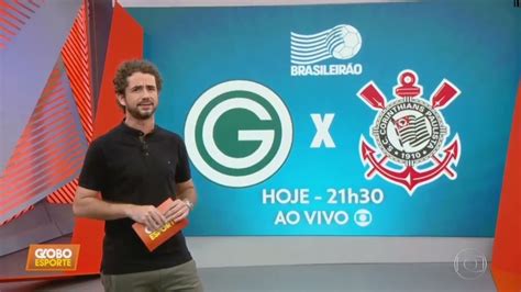 Globo Esporte 16 10 2019 Corinthians Enfrenta Goias Hoje As 21 30