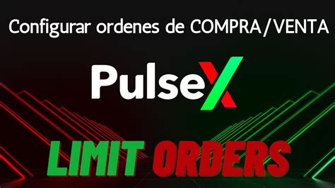 Limit Orders En Pulsex Aprende A Usar Las Limit Orders En La Testnet