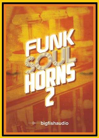 Big Fish Audio Funk Soul Horns An Immense Collection Of Horn