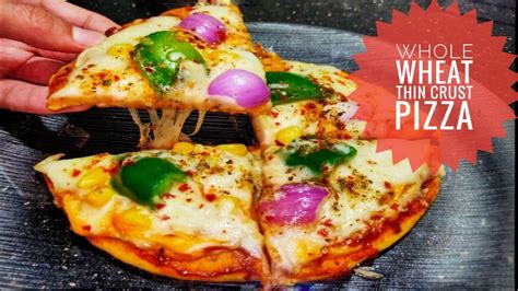 Whole Wheat Thin Crust Pizza In Lockdown Without Yeast No Oven 100 Aata Tawa Pizza